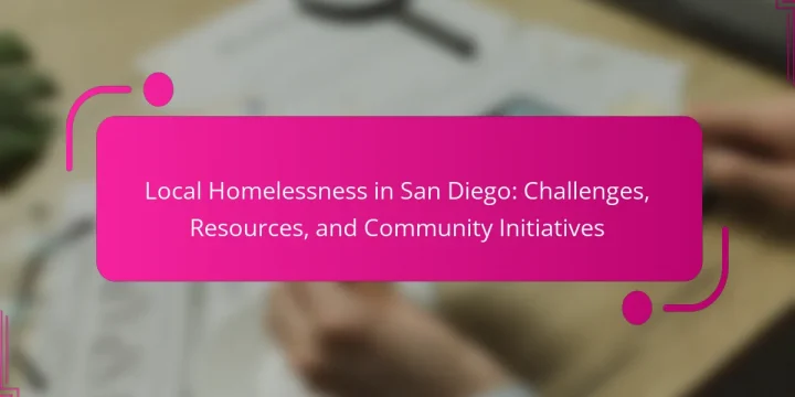 Local Homelessness in San Diego: Challenges, Resources, and Community Initiatives