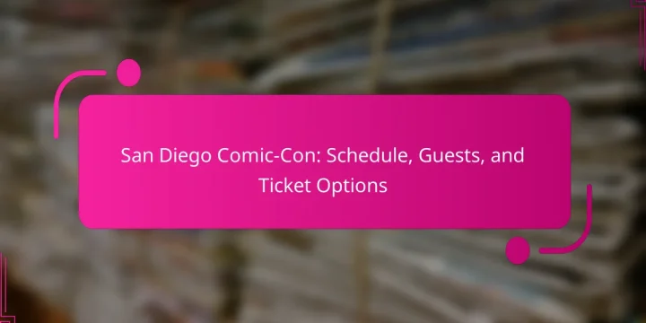 San Diego Comic-Con: Schedule, Guests, and Ticket Options