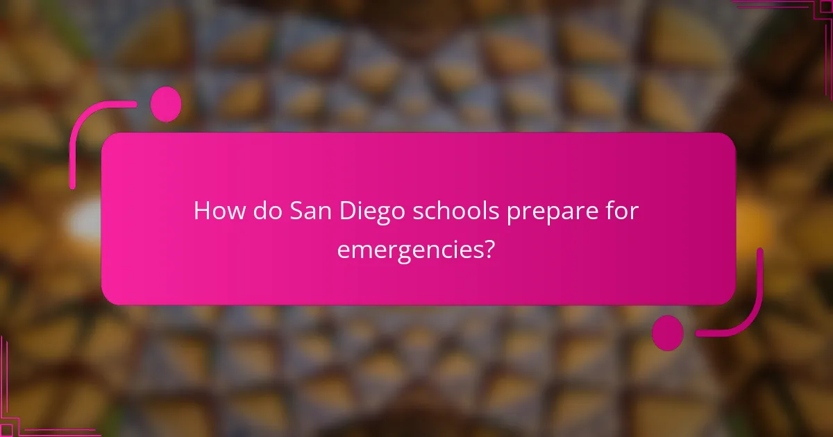 How do San Diego schools prepare for emergencies?