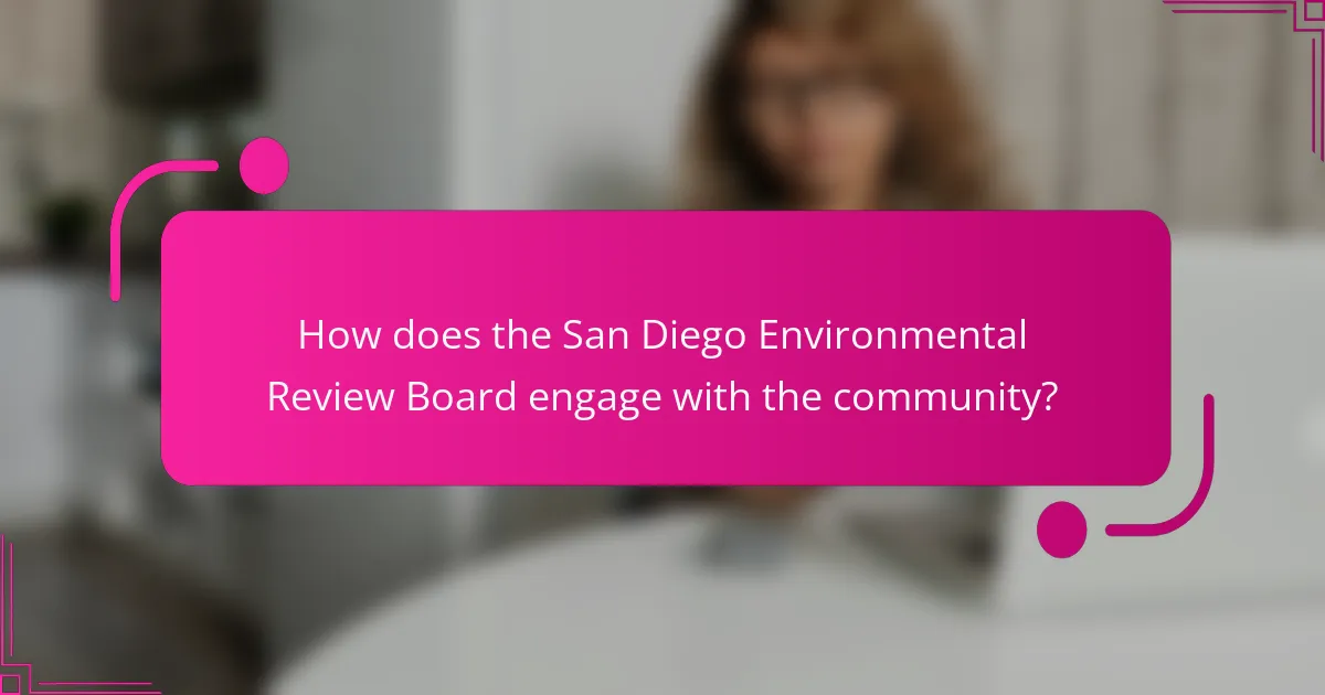 How does the San Diego Environmental Review Board engage with the community?