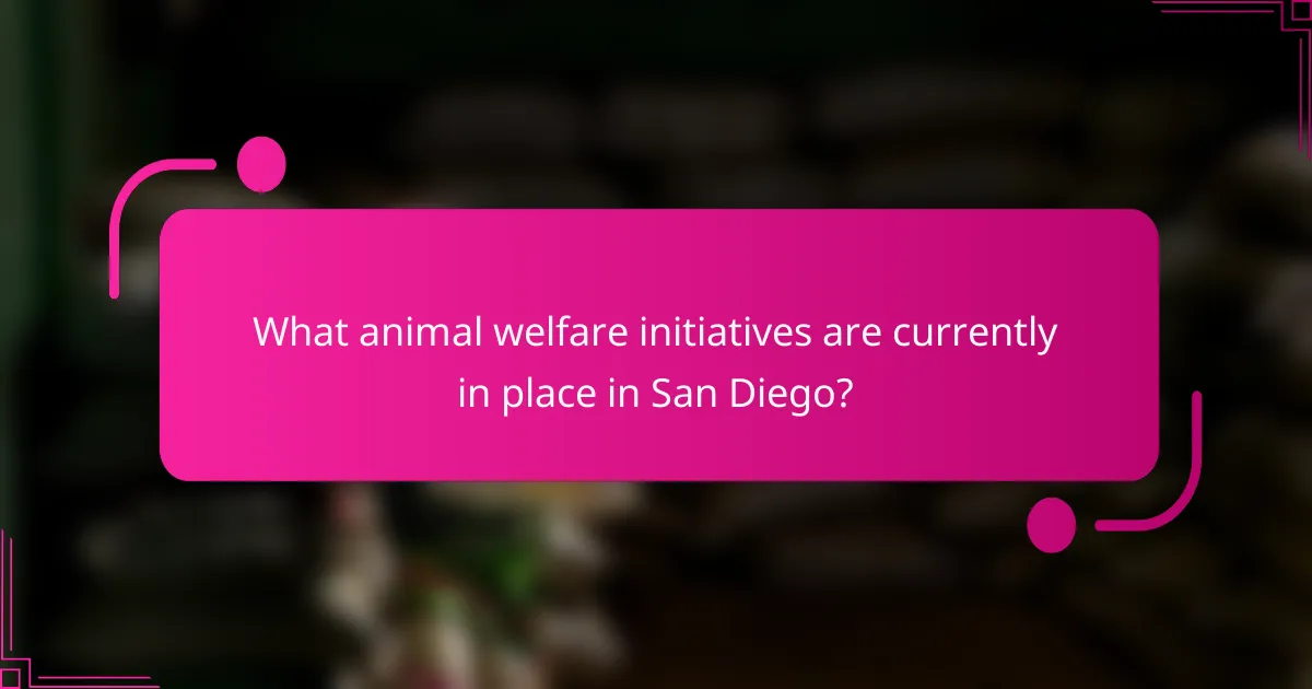 What animal welfare initiatives are currently in place in San Diego?