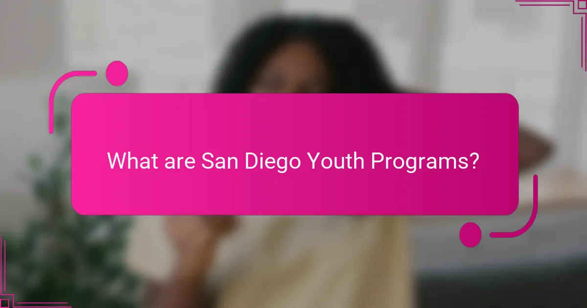 What are San Diego Youth Programs?