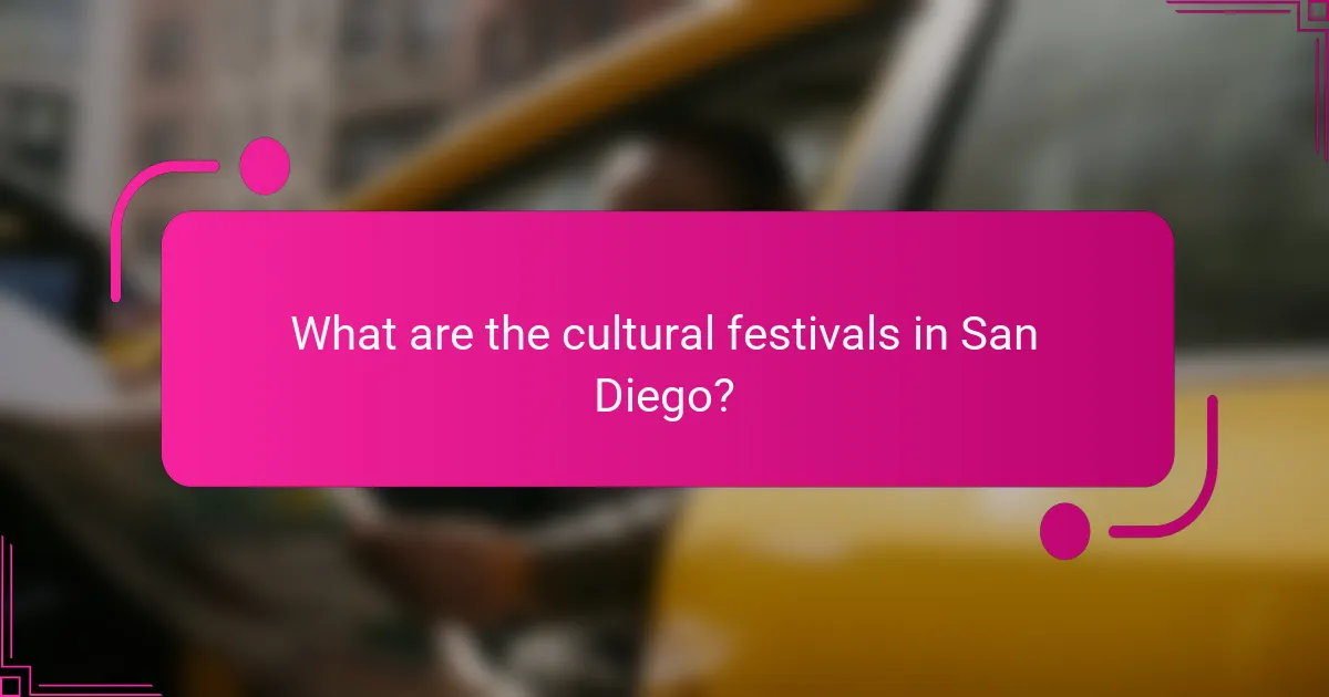 What are the cultural festivals in San Diego?
