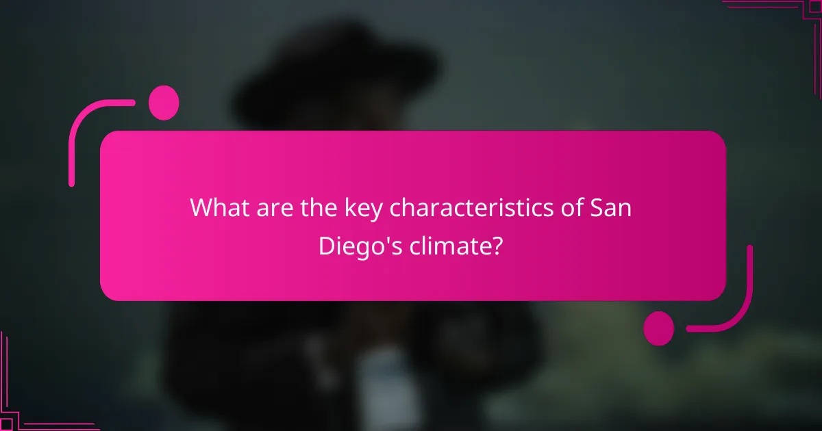 What are the key characteristics of San Diego's climate?