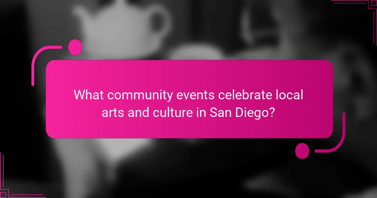 What community events celebrate local arts and culture in San Diego?