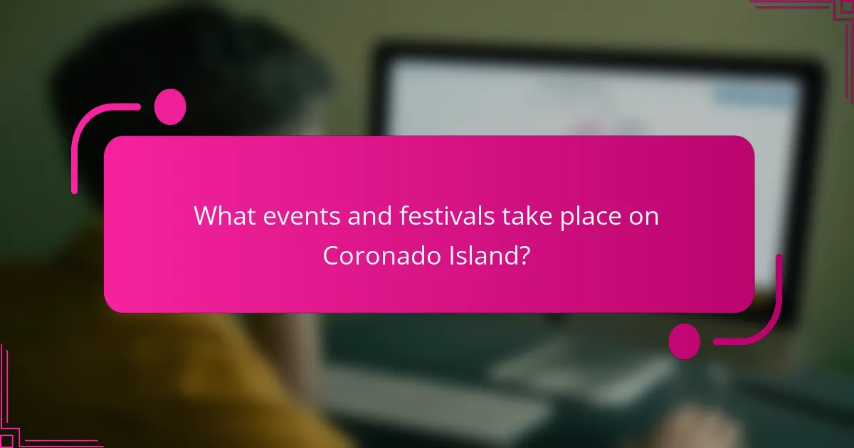 What events and festivals take place on Coronado Island?