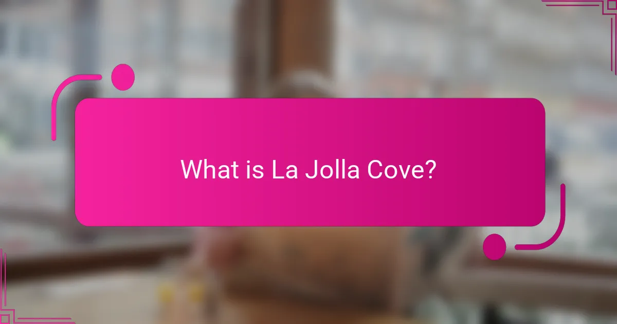 What is La Jolla Cove?