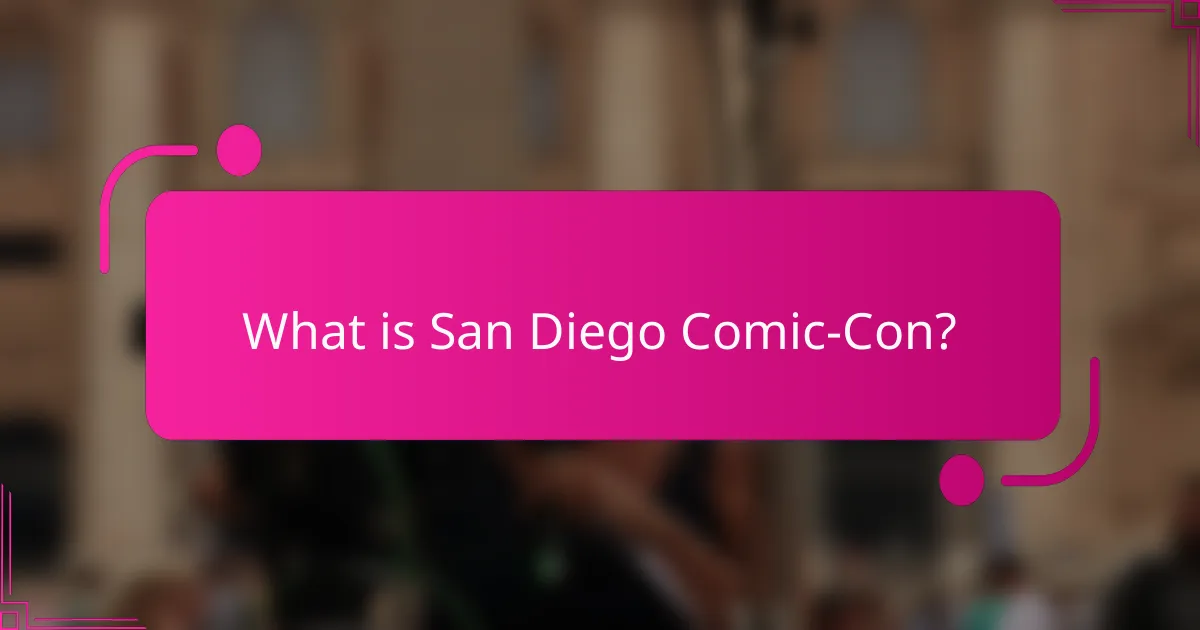 What is San Diego Comic-Con?