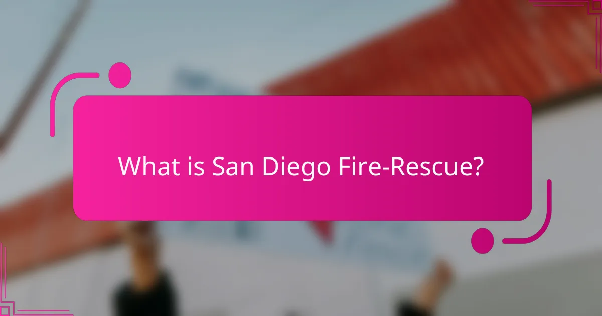 What is San Diego Fire-Rescue?