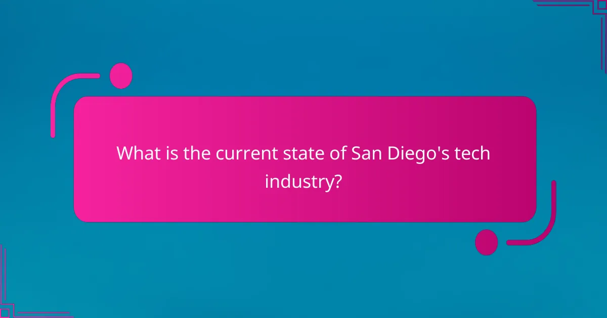 What is the current state of San Diego's tech industry?