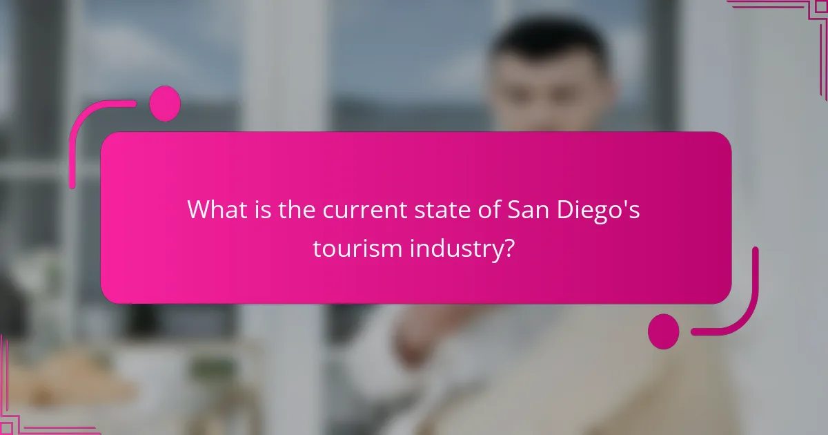 What is the current state of San Diego's tourism industry?