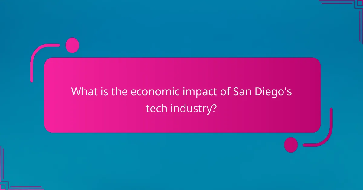 What is the economic impact of San Diego's tech industry?