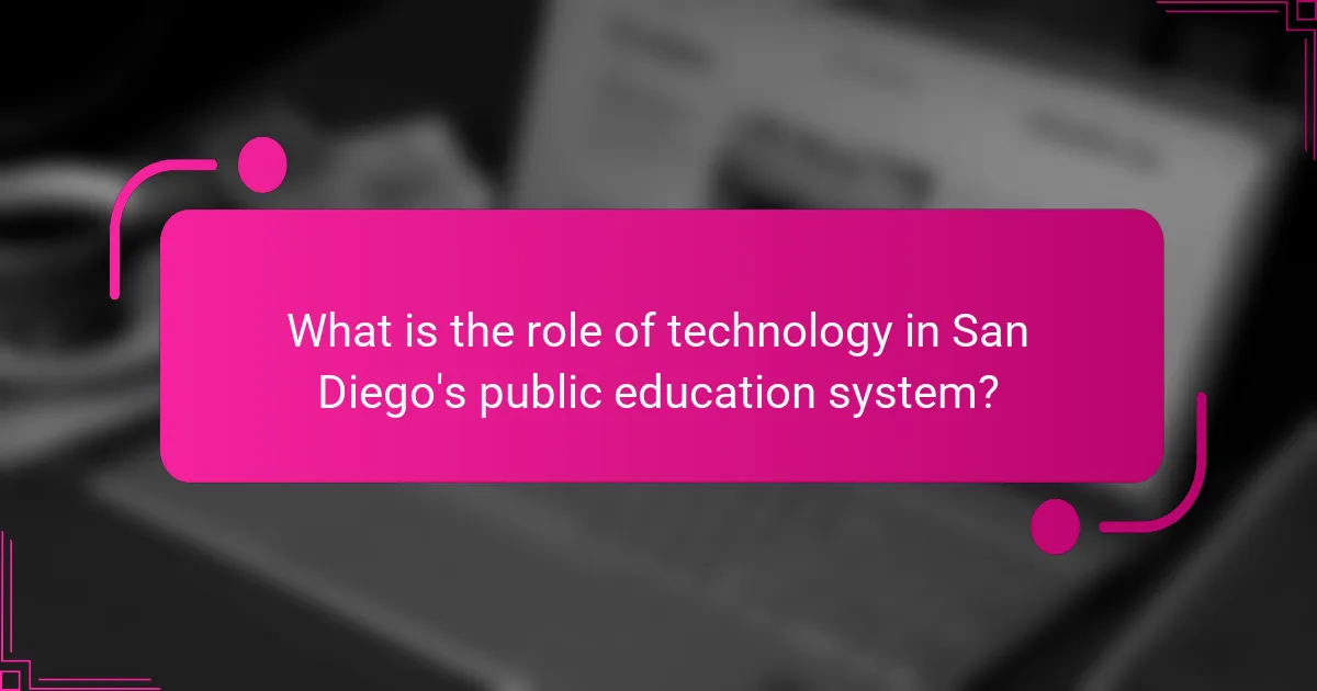 What is the role of technology in San Diego's public education system?