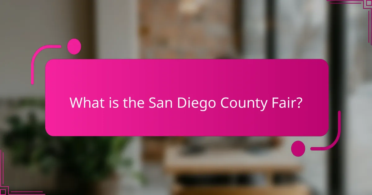What is the San Diego County Fair?