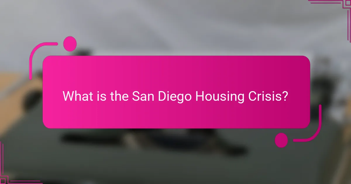 What is the San Diego Housing Crisis?
