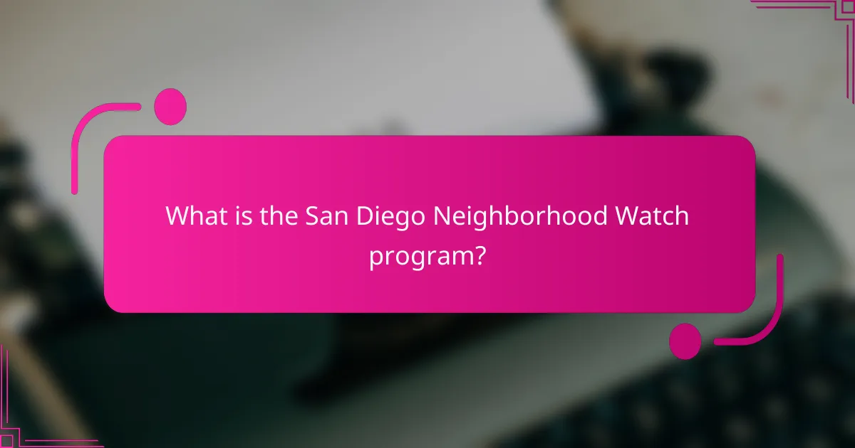 What is the San Diego Neighborhood Watch program?
