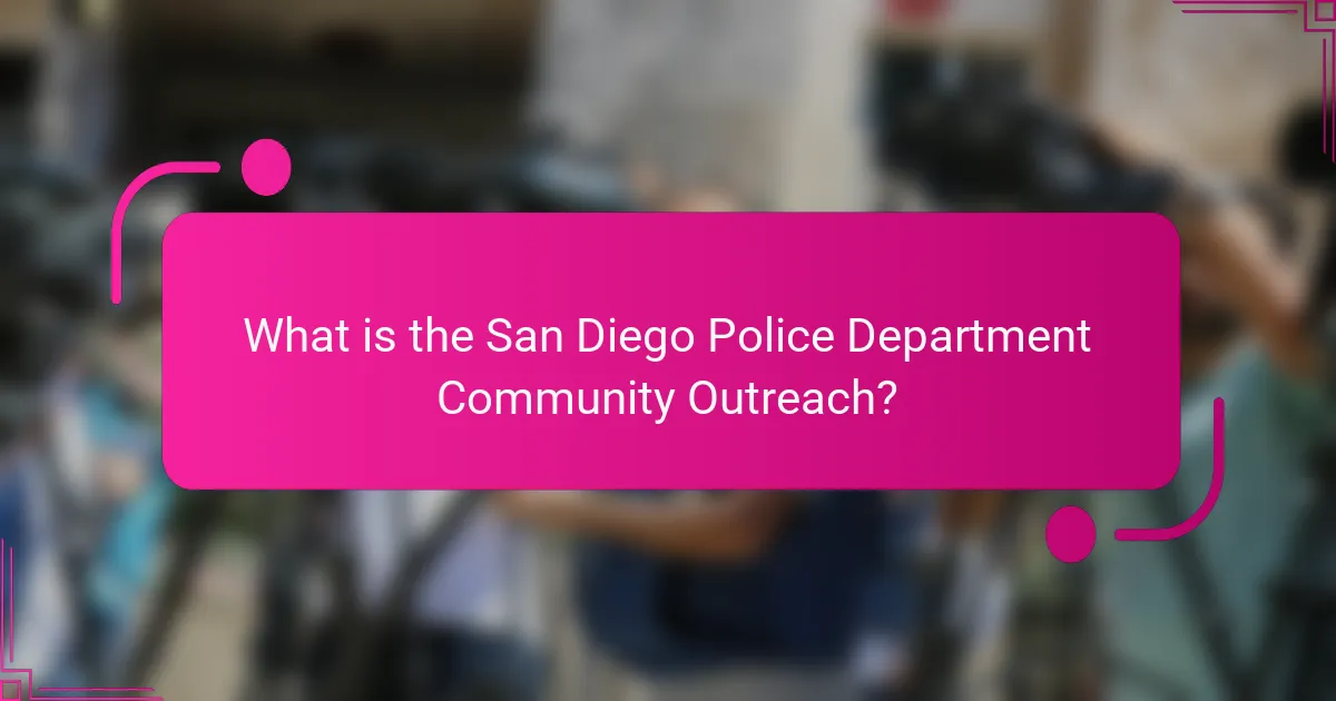 What is the San Diego Police Department Community Outreach?