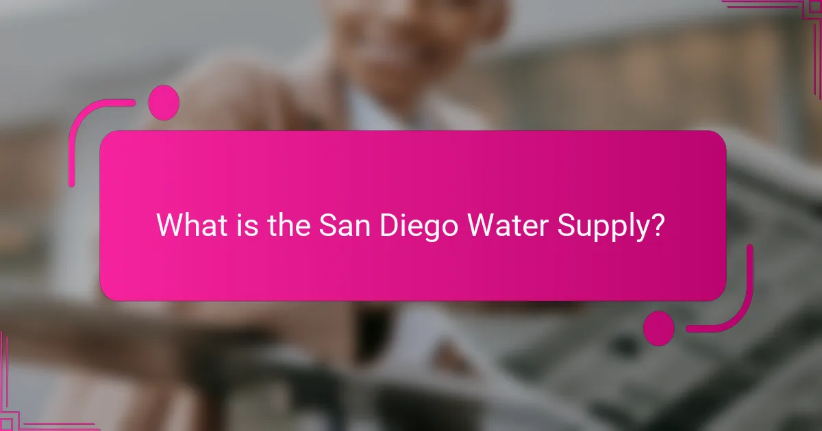 What is the San Diego Water Supply?