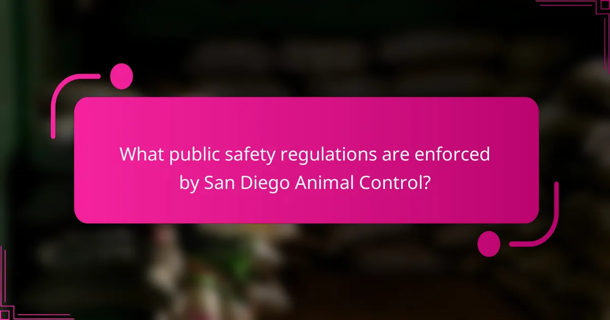What public safety regulations are enforced by San Diego Animal Control?